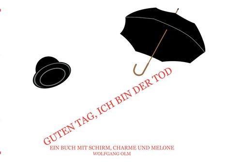 Wolfgang Olm: Guten Tag, Ich bin der Tod, Buch