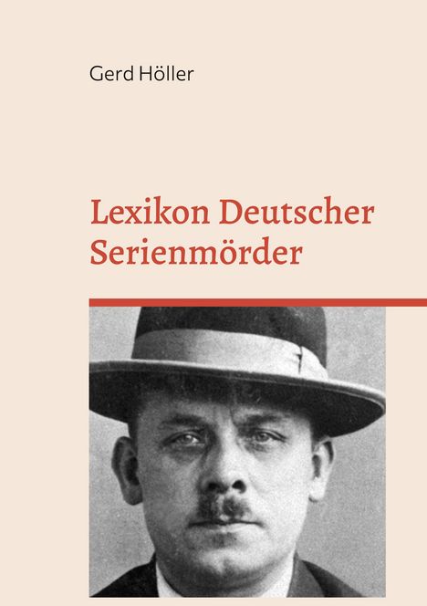 Gerd Höller: Lexikon Deutscher Serienmörder, Buch