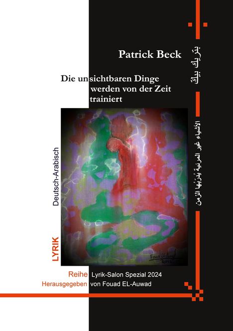 Patrick Beck: Die unsichtbaren Dinge werden von der Zeit trainiert, Buch