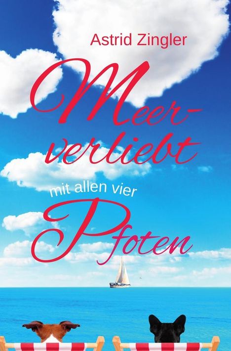 Astrid Zingler: Meerverliebt mit allen vier Pfoten, Buch