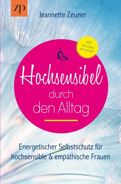 Jeannette Zeuner: Hochsensibel durch den Alltag, Buch