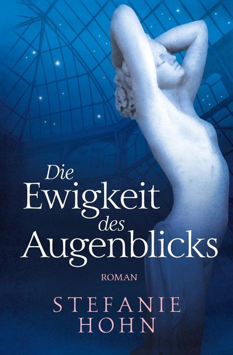 Stefanie Hohn: Die Ewigkeit des Augenblicks, Buch