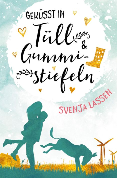 Svenja Lassen: Geküsst in Tüll & Gummistiefeln, Buch
