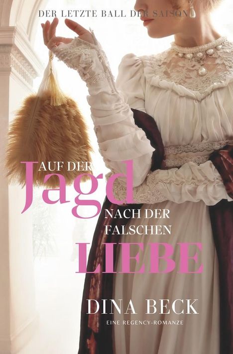 Dina Beck: Auf der Jagd nach der falschen Liebe, Buch