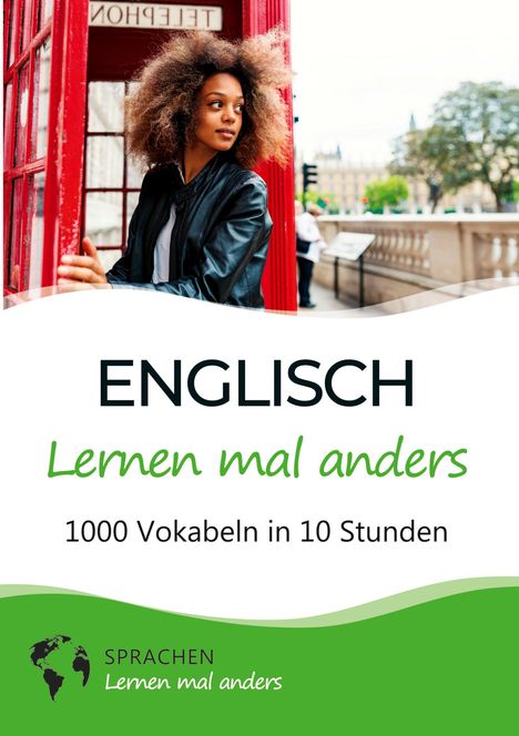 Sprachen Lernen Mal Anders: Englisch lernen mal anders - 1000 Vokabeln in 10 Stunden, Buch