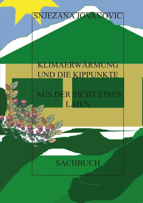 Snjezana Jovanovic: Klimaerwärmung und die Kippunkte aus der Sicht eines Laien, Buch