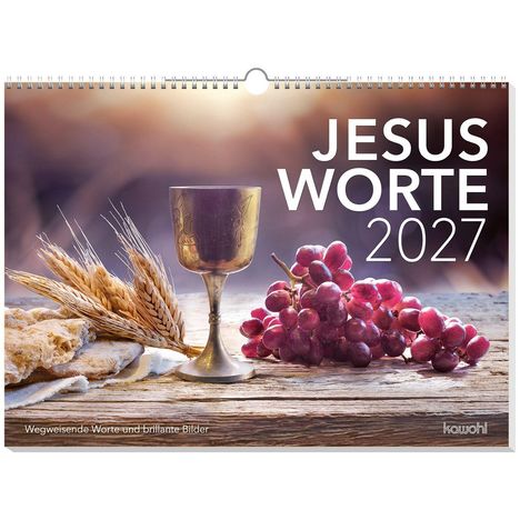 "JESUS WORTE 2027". Eine goldene Kelch, Trauben, Brot und Weizenhalme auf einem Holztisch.