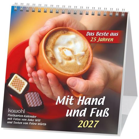 „Das Beste aus 25 Jahren“, „Mit Hand und Fuß 2027“. Zwei Hände halten eine Tasse Kaffee; im Hintergrund Pralinen.