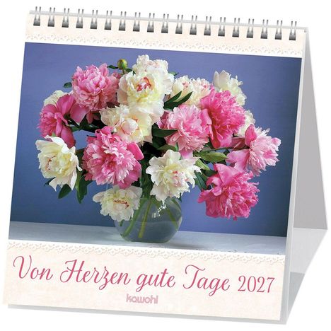 „Von Herzen gute Tage 2027“ steht in geschwungener Schrift, darunter "kawohl". Ein Blumenstrauß aus rosa und weißen Pfingstrosen.