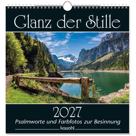 „Glanz der Stille. 2027. Psalmworte und Farbfotos zur Besinnung.” Eine malerische Berglandschaft mit See.