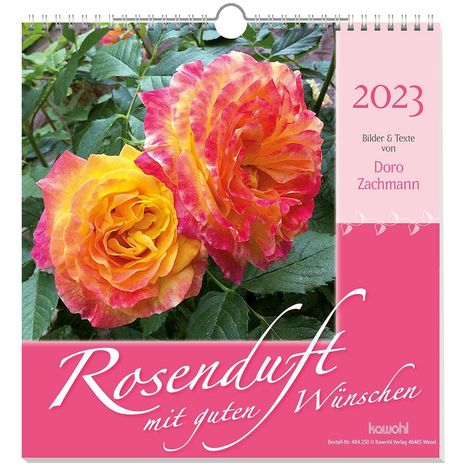 Doro Zachmann: Zachmann, D: Rosenduft mit guten Wünschen 2023, Kalender