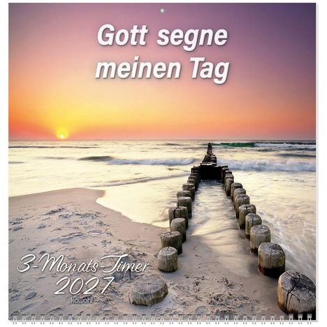 Text: "Gott segne meinen Tag", "3-Monats-Timer 2027". Sonnenuntergang an einem Strand mit Holzpfählen im Wasser.