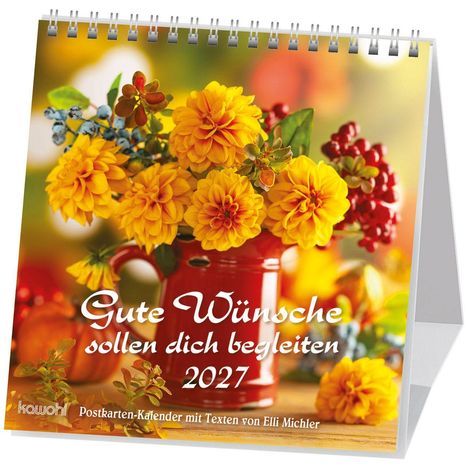 "Gute Wünsche sollen dich begleiten 2027." Ein Postkarten-Kalender, Illustration mit gelben Blumen in rotem Krug.