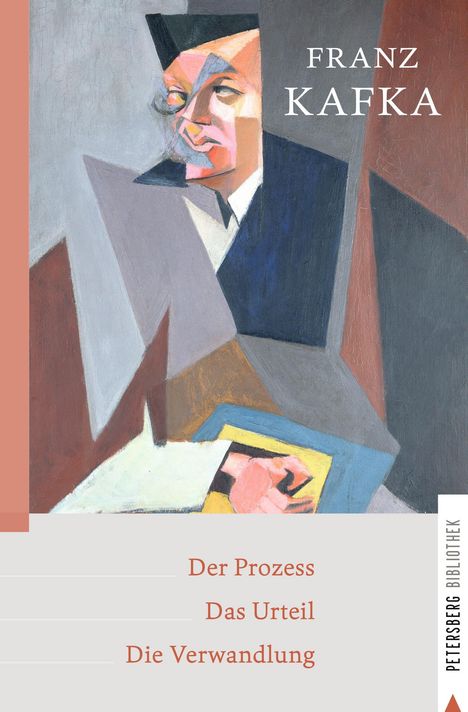 Franz Kafka: Der Prozess - Das Urteil - Die Verwandlung, Buch