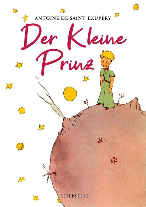 Antoine de Saint-Exupéry: Der Kleine Prinz (Mit den Originalillustrationen des Autors), Buch