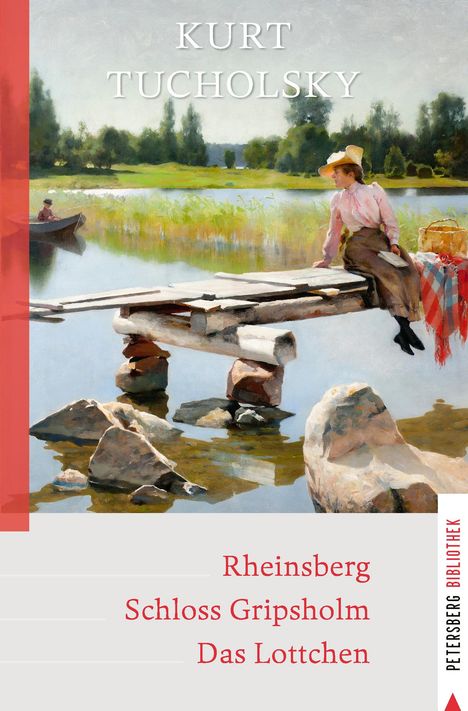 Kurt Tucholsky: Rheinsberg - Schloss Gripsholm - Das Lottchen, Buch