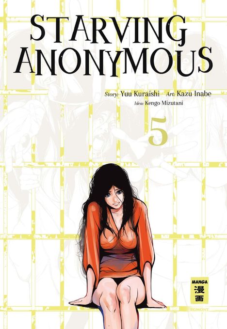 Der Text lautet: "Starving Anonymous", "5", "Story: Yuu Kuraishi, Art: Kazu Inabe, Idea: Kengo Mizutani". Eine Frau sitzt in einem orangen Kleid.
