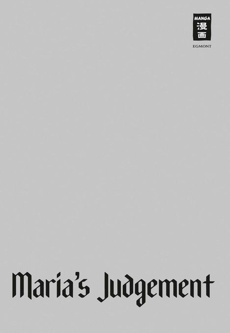 Text: "Maria's Judgement", "Manga", "Egmont". Grauer Hintergrund, Logo rechts oben.