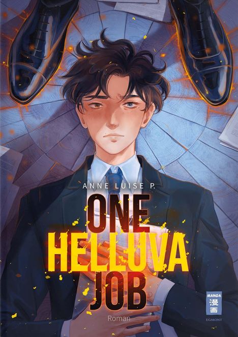 Text: "ANNE LUISE P.", "ONE HELLUVA JOB", "Roman", "MANGA EG MONT". Illustration: Junger Mann liegt auf Holzboden, formelle Kleidung.