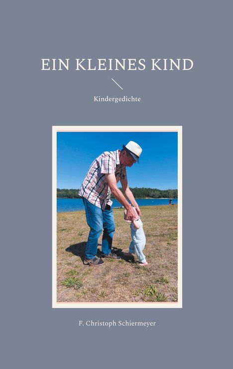 F. Christoph Schiermeyer: Ein kleines Kind, Buch