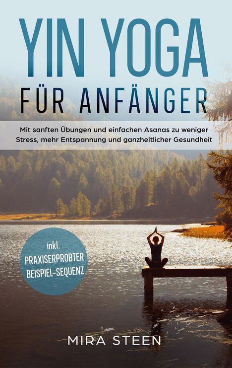 Mira Steen: Yin Yoga für Anfänger, Buch
