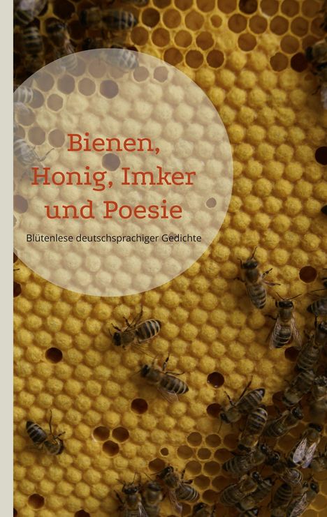 Bienen, Honig, Imker und Poesie, Buch