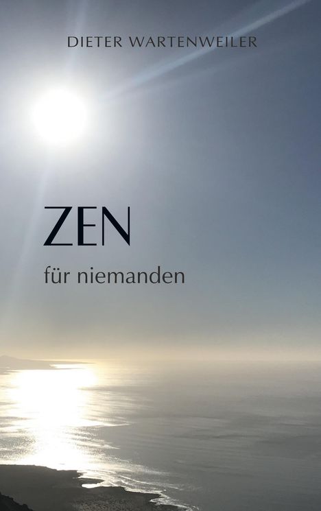Dieter Wartenweiler: Zen für niemanden, Buch