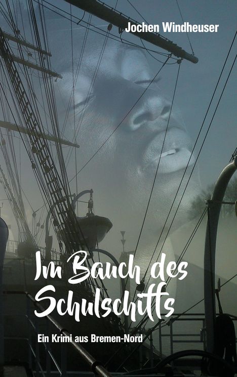Jochen Windheuser: Im Bauch des Schulschiffs, Buch
