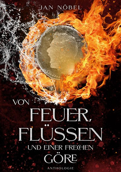 Jan Nöbel: Von Feuer, Flüssen und einer frechen Göre, Buch