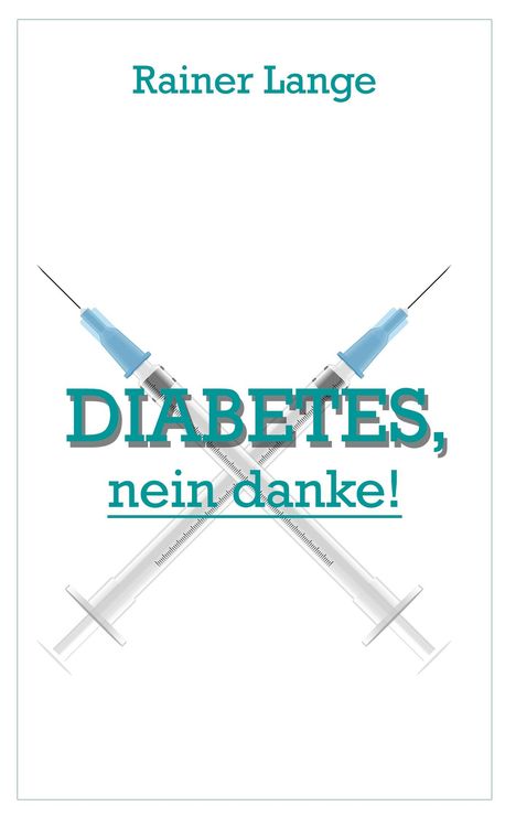 Rainer Lange: Diabetes - nein danke, Buch