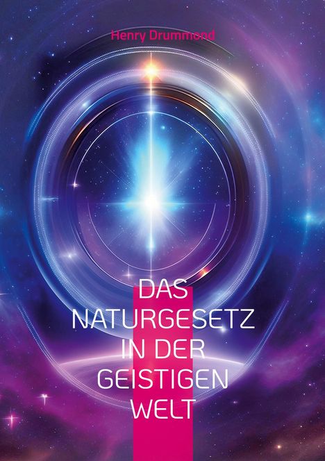 Henry Drummond: Das Naturgesetz in der geistigen Welt, Buch