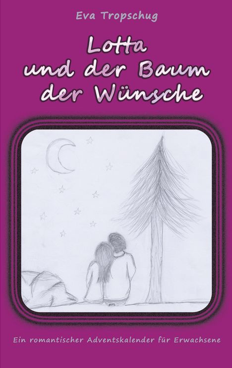 Eva Tropschug: Lotta und der Baum der Wünsche, Buch