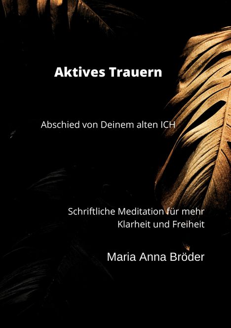 Maria Anna Bröder: Aktives Trauern, Buch