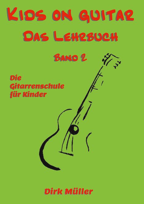 Dirk Müller: Kids on guitar Das Lehrbuch, Buch
