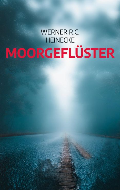 Werner R. C. Heinecke: Moorgeflüster, Buch