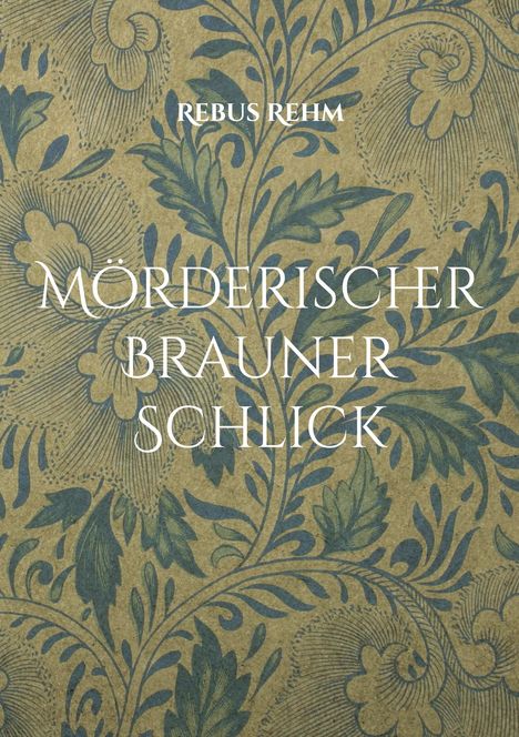 Rebus Rehm: Mörderischer Brauner Schlick, Buch