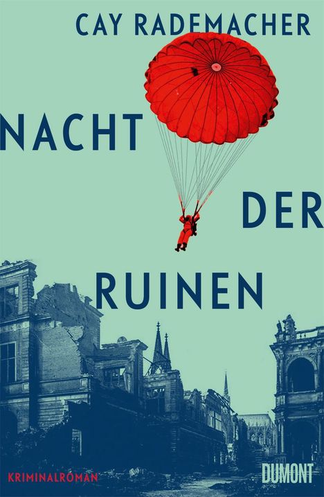 Cay Rademacher: Nacht der Ruinen, Buch