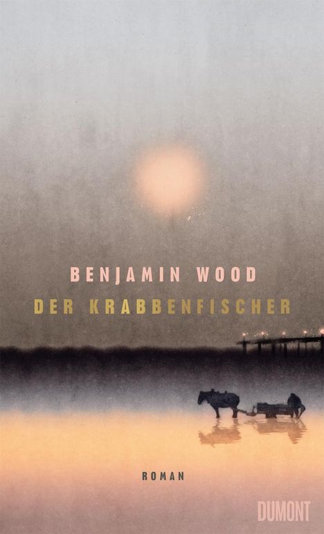 Benjamin Wood: Der Krabbenfischer, Buch