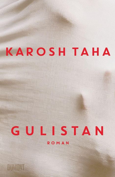 Roter Text: "KAROSH TAHA, GULISTAN, ROMAN" vor einem beigefarbenen, texturierten Hintergrund mit subtilen Erhebungen.