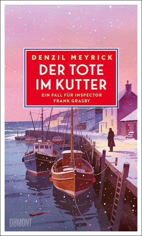 „Denzil Meyrick: Der Tote im Kutter. Ein Fall für Inspector Frank Grasby.“ Illustration: Winterliche Hafenlandschaft.