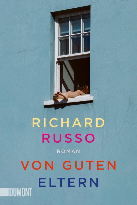 Richard Russo: Von guten Eltern, Buch