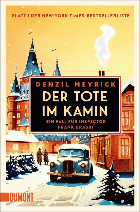 "Platz 1 der New-York-Times-Bestsellerliste. Denzil Meyrick: 'Der Tote im Kamin. Ein Fall für Inspector Frank Grasby'. Winterliches Schlossmotiv."