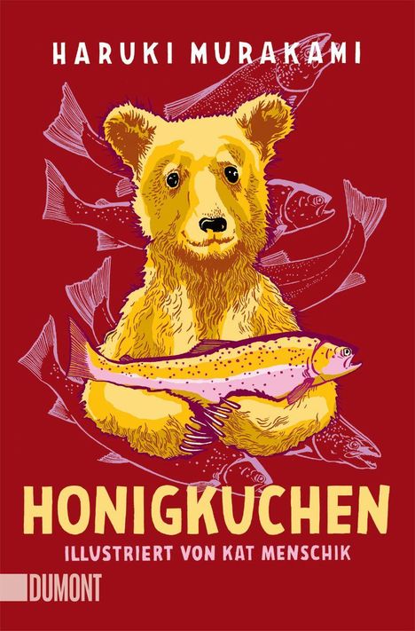 Text: "HARUKI MURAKAMI", "HONIGKUCHEN", "ILLUSTRIERT VON KAT MENSCHIK". Illustration: Bär mit Fisch vor rotem Hintergrund.