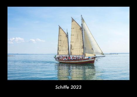 Tobias Becker: Schiffe 2023 Fotokalender DIN A3, Kalender