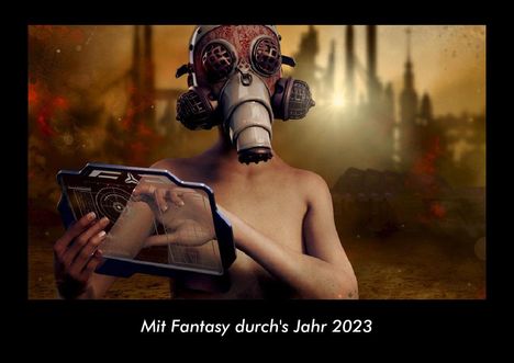 Tobias Becker: Mit Fantasy durch's Jahr 2023 Fotokalender DIN A3, Kalender