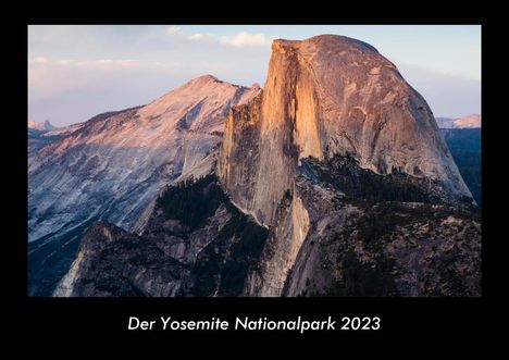 Tobias Becker: Der Yosemite Nationalpark 2023 Fotokalender DIN A3, Kalender