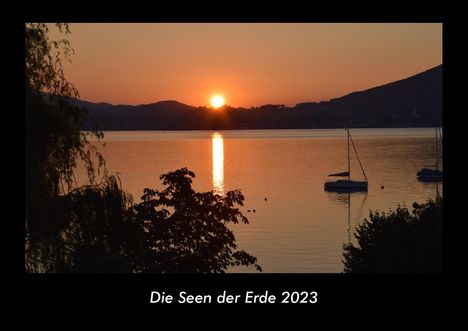 Tobias Becker: Die Seen der Erde 2023 Fotokalender DIN A3, Kalender