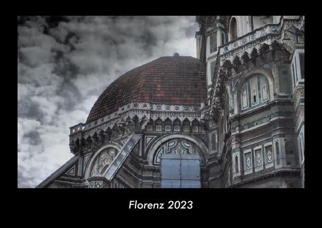 Tobias Becker: Florenz 2023 Fotokalender DIN A3, Kalender