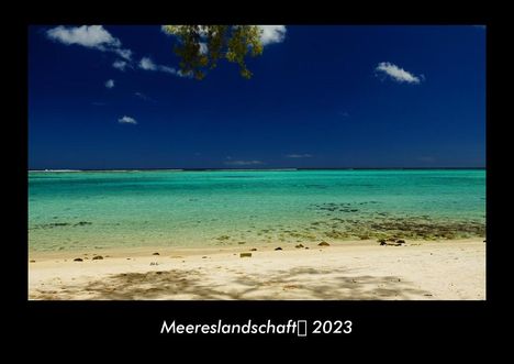 Tobias Becker: Meereslandschaft 2023 Fotokalender DIN A3, Kalender