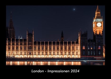 Tobias Becker: London - Impressionen 2024 Fotokalender DIN A3, Kalender